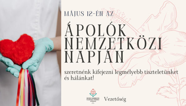 Ápolók Nemzetközi Napja - május 12.