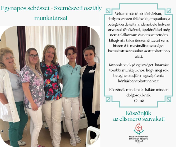 Köszönet az Egynapos sebészet - Szemészeti osztály munkatársainak!