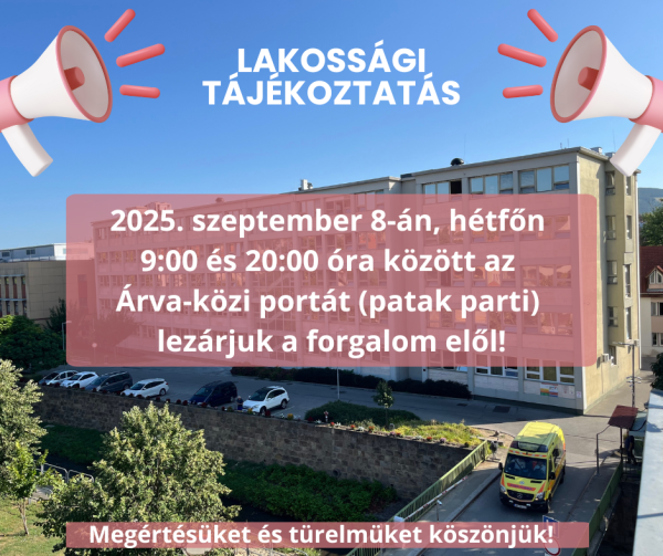 Tájékoztatás intézményünk Árva-közi portájának ideiglenes lezárásáról!
