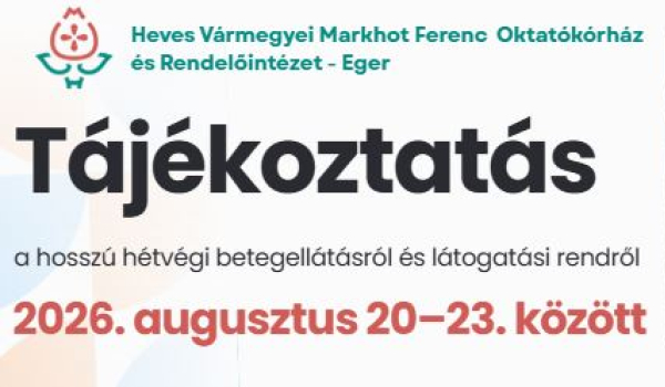 Tájékoztatás a hosszú hétvégi betegellátásról és látogatási rendről