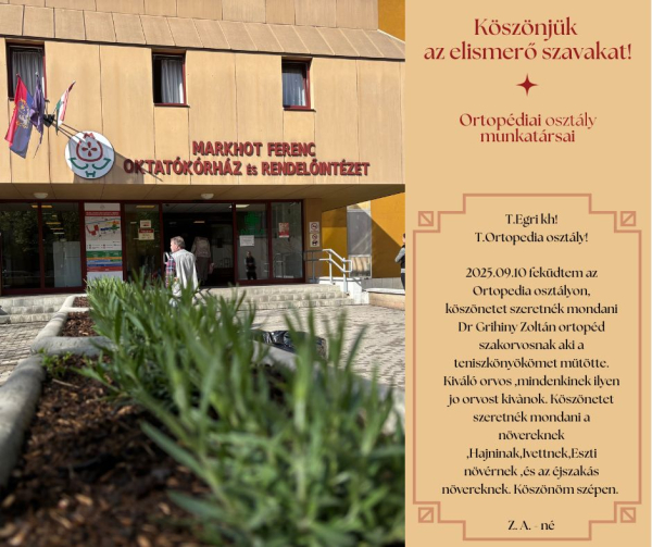 Köszönet az Ortopédiai osztálynak!