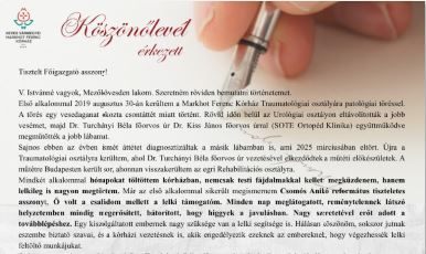 Köszönet  a Traumatológiai osztály, Mozgásszervi Rehabilitációs osztály munkatársainak és Csomós Anikó református lelkésznek!