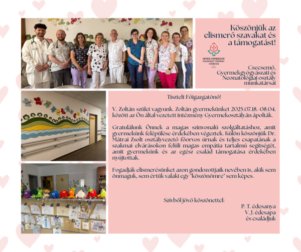 Köszönet a Csecsemő, Gyermekgyógyászati és Neonatológiai osztálynak