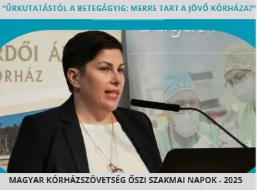 „Űrkutatástól a betegágyig: merre tart a jövő kórháza?”  -  Magyar Kórházszövetség -  őszi konferencia