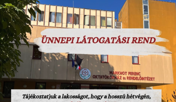 Tájékoztatás a hosszú hétvégi betegellátásról és látogatási rendről