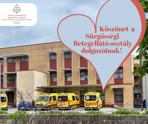 Köszönet a Sürgősségi Betegellátó osztálynak!